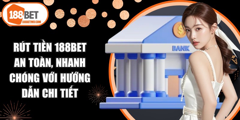 Rút Tiền 188BET