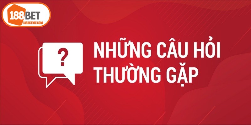 Câu hỏi thường gặp về bao lô đầu đuôi tại 188BET